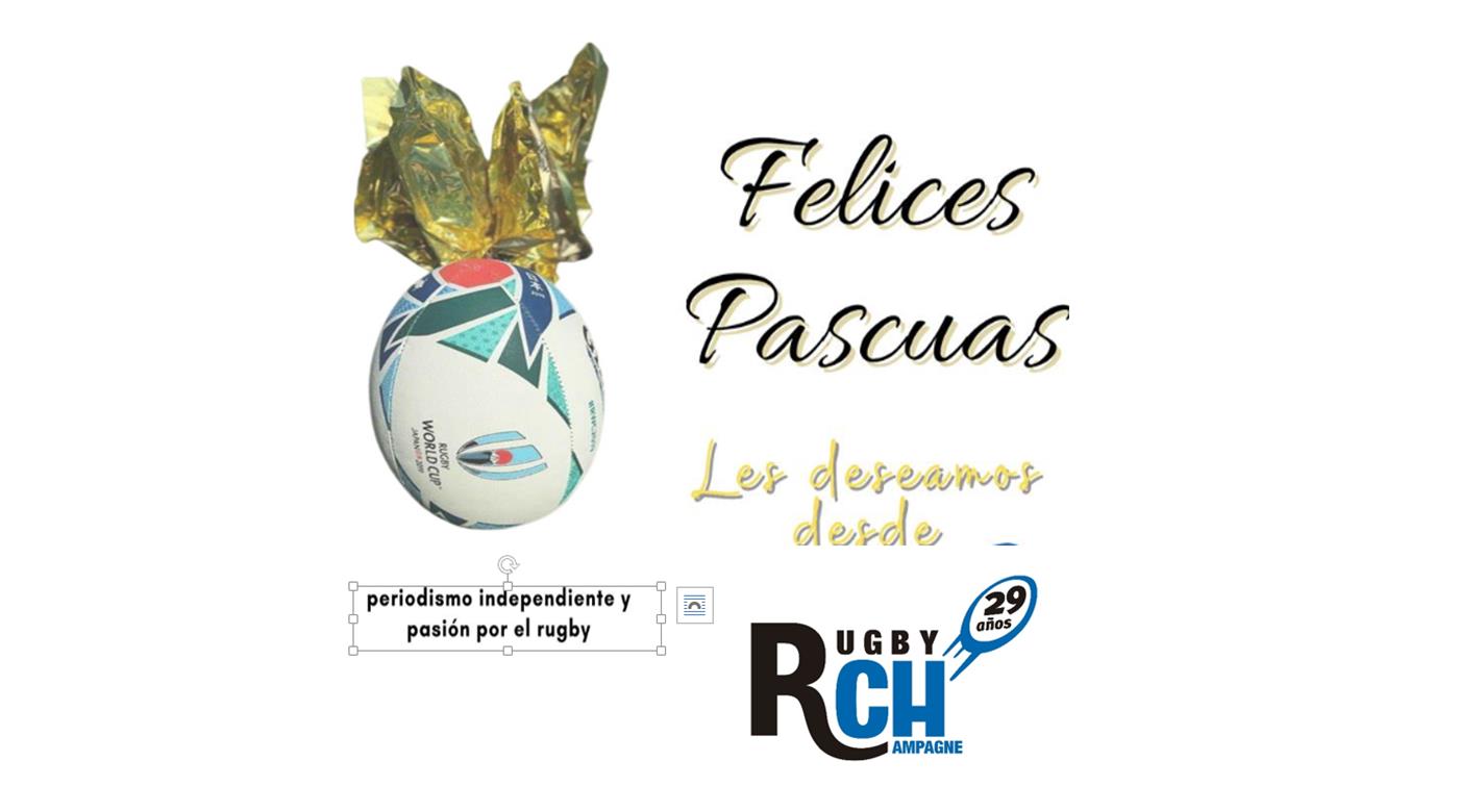 FELICES PASCUAS LES DESEA TODO EL EQUIPO DE RUGBY CHAMPAGNE
