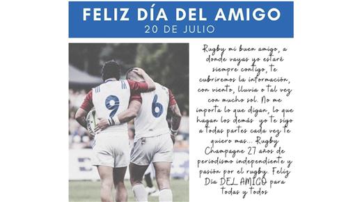 FELIZ DÍA DEL AMIGO LES DESEA RUGBY CHAMPAGNE