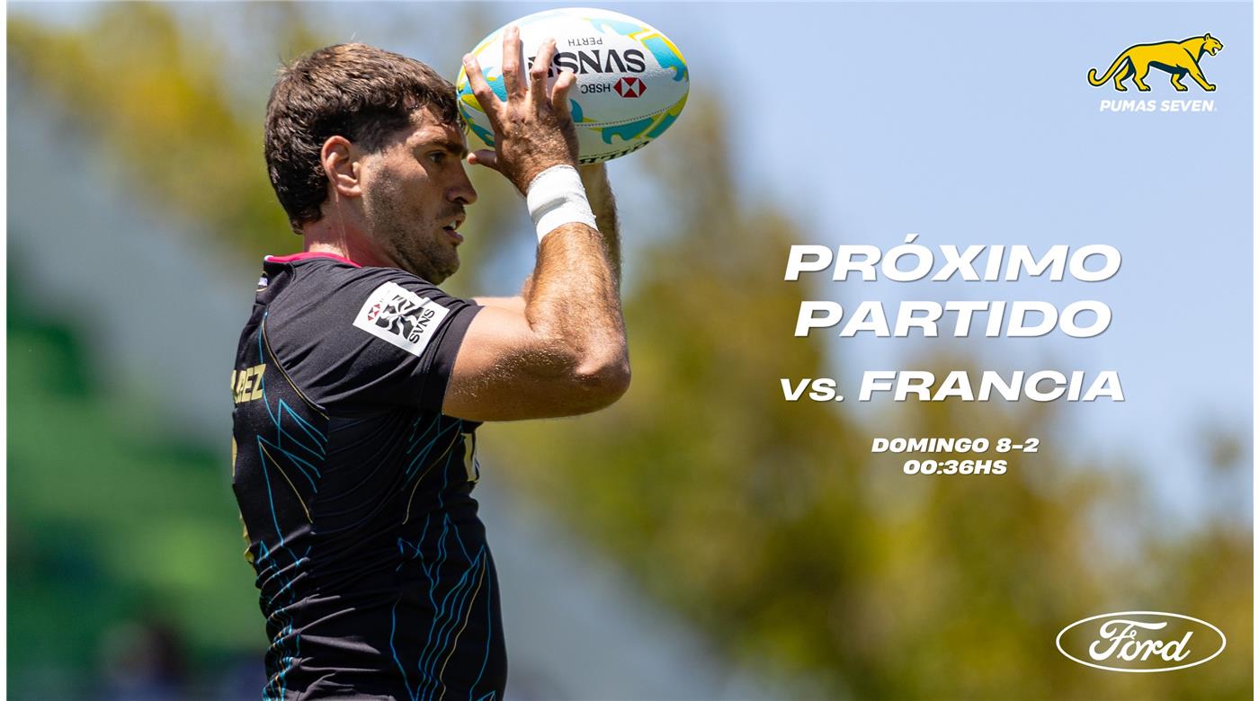 EN LA MADRUGADA DEL DOMINGO, LOS PUMAS 7S SE ENFRENTARÁN A FRANCIA  BUSCANDO UNA ALEGRÍA EN PERTH